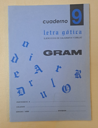 CUADERNO 9-  LETRA GÓTICA- GRAM
