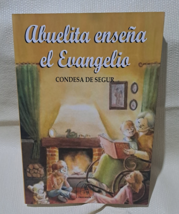 ABUELITA ENSEÑA EL EVANGELIO. TOMO 2- CONDESA DE SEGUR