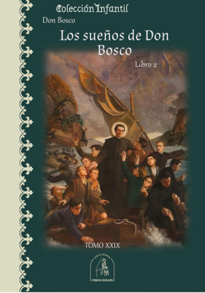 Los Sueños de Don Bosco- Tomo 2- Don Bosco