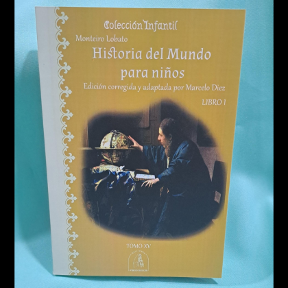 Historia del mundo para niños, tomo I	- Monteiro Lobato (adap Diez Marcelo)